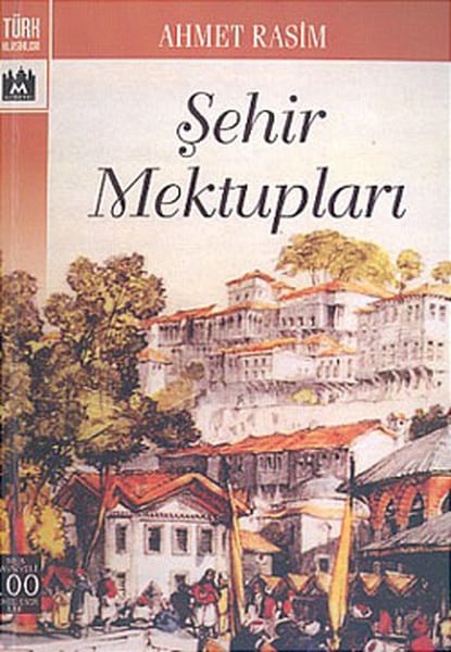 Şehir Mektupları Özet – Ahmet Rasim