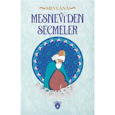 Mesnevi’Den Seçmeler Özet – Mevlana