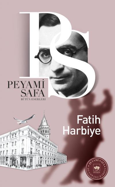 Fatih Harbiye Özet – Peyami Safa