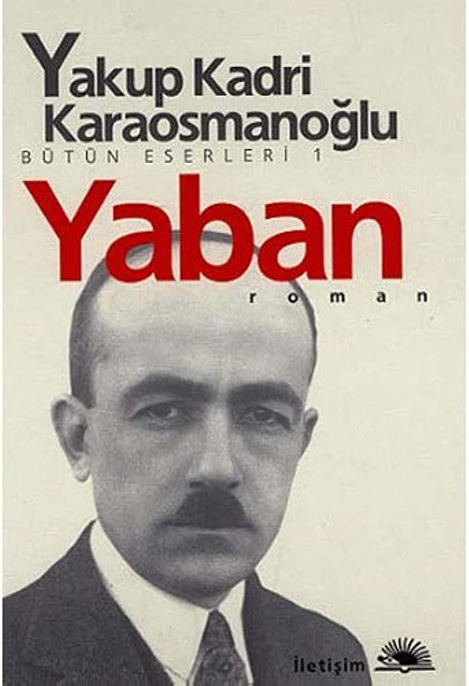 Yaban Özet – Yakup Kadri Karaosmanoğlu