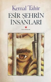 Esir Şehrin İnsanları Özet – Kemal Tahir