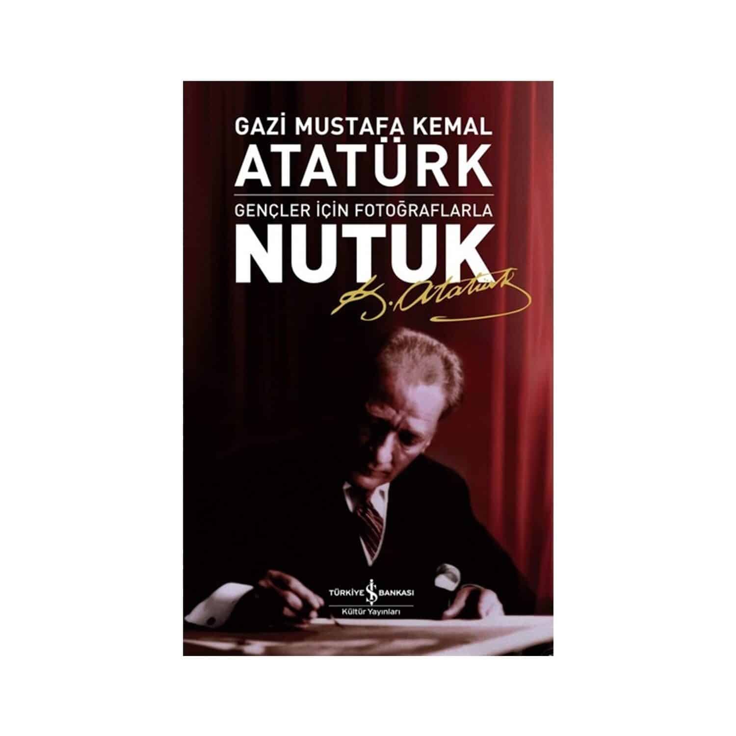 Nutuk Özet – Nutuk Mustafa Kemal Atatürk
