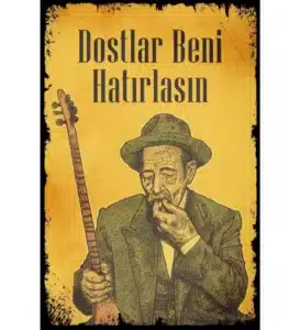 Dostlar Beni Hatırlasın