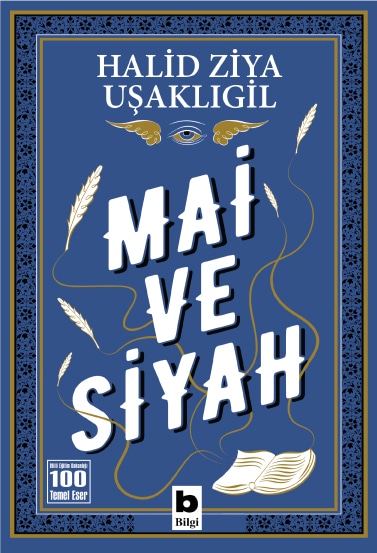 Mai Ve Siyah Özet – Halid Ziya Uşaklıgil