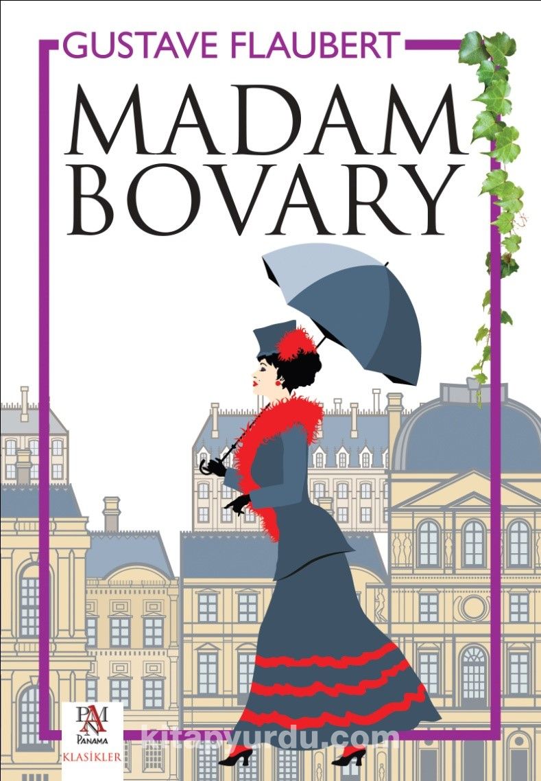 Madame Bovary Özet - Gustave Flaubert Madame Bovary Özet