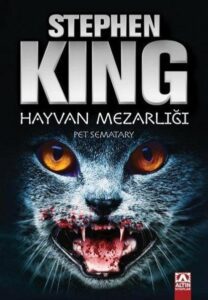 Hayvan Mezarlığı Özet – Stephen King Hayvan Mezarlığı Özet