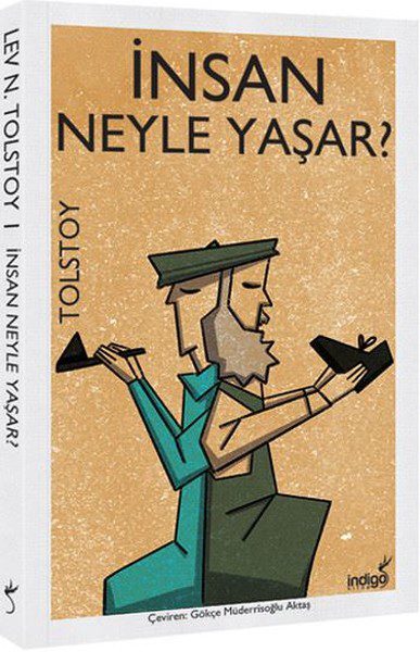 İnsan Neyle Yaşar Özet - Lev Tolstoy