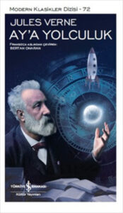 Ay'A Yolculuk Özet - Jules Verne