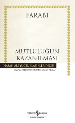 Mutluluğun Kazanılması Özet - Farabi