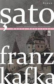 Şato Eseri Özeti - Franz Kafka