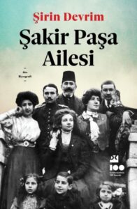 Şakir Paşa Ailesi Kitap Özeti