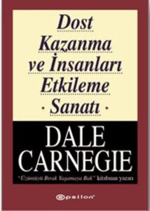 Dost Kazanma Ve İnsanları Etkileme Sanatı